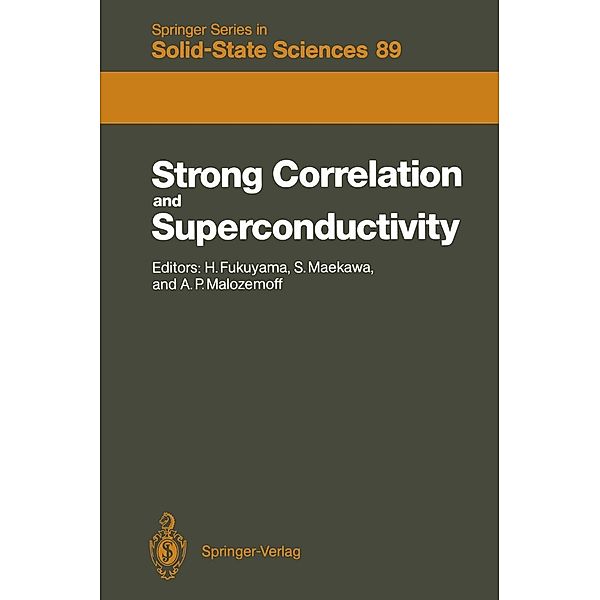 Strong Correlation and Superconductivity / Springer Series in Solid-State Sciences Bd.89