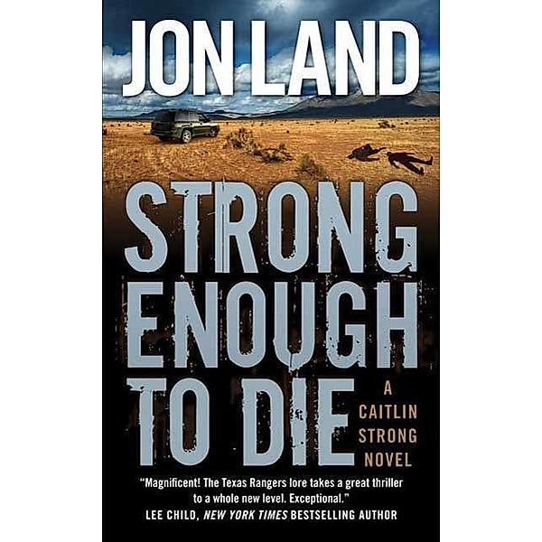 Strong Enough to Die / Caitlin Strong Novels Bd.1, Jon Land
