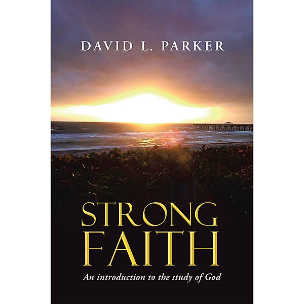 Strong Faith, David L. Parker