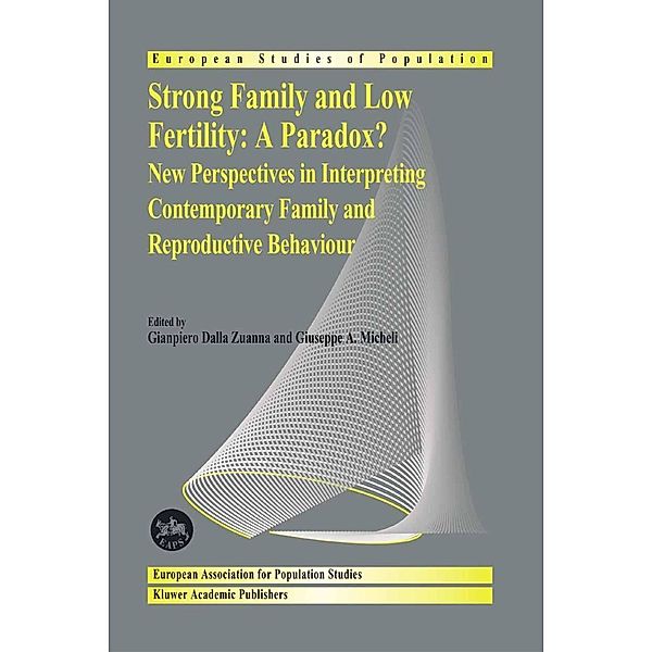 Strong family and low fertility:a paradox? / European Studies of Population Bd.14