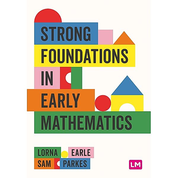 Strong Foundations in Early Mathematics, Lorna Earle, Sam Parkes
