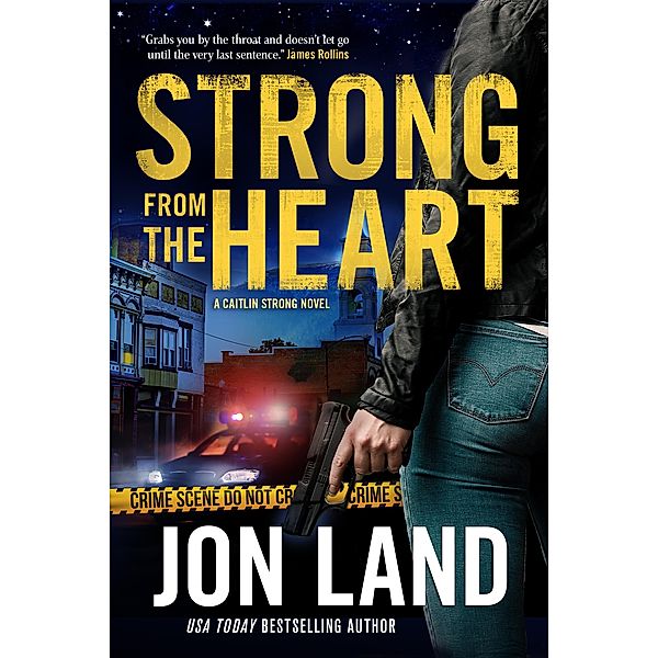 Strong from the Heart / Caitlin Strong Novels Bd.11, Jon Land