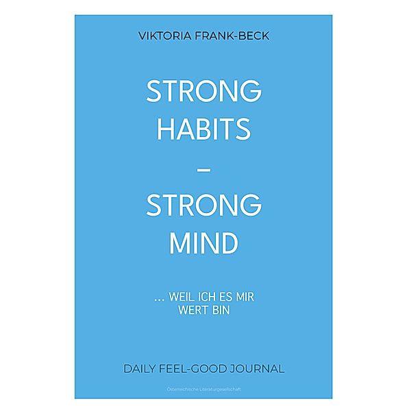 Strong habits - strong mind!, Viktoria Frank-Beck