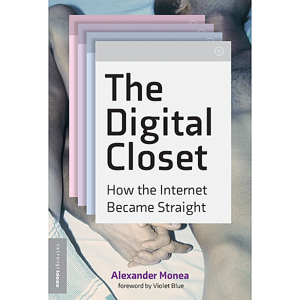 Strong Ideas / The Digital Closet, Alexander Monea