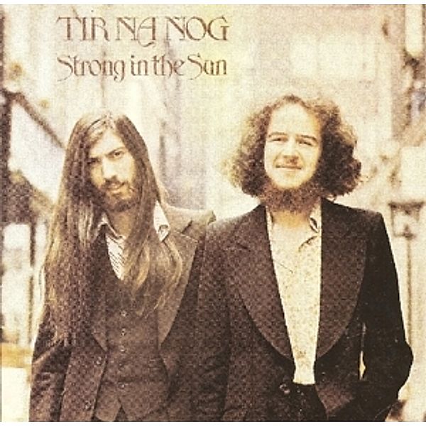 Strong In The Sun (Expanded+Remastered), Tír Na Nóg