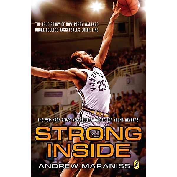 Strong Inside (Young Readers Edition), Andrew Maraniss