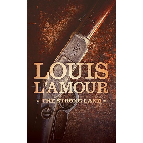 Strong Land, Louis L'amour
