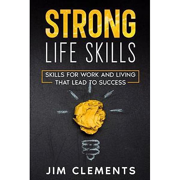 STRONG life skills, Jim Clements