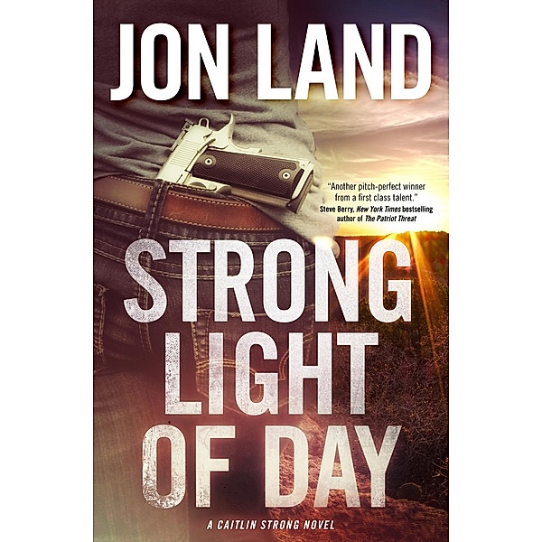 Strong Light of Day / Caitlin Strong Novels Bd.7, Jon Land