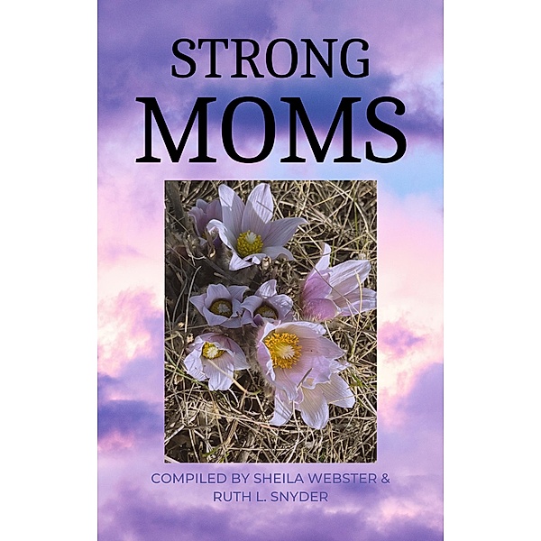 Strong Moms, Ruth L. Snyder