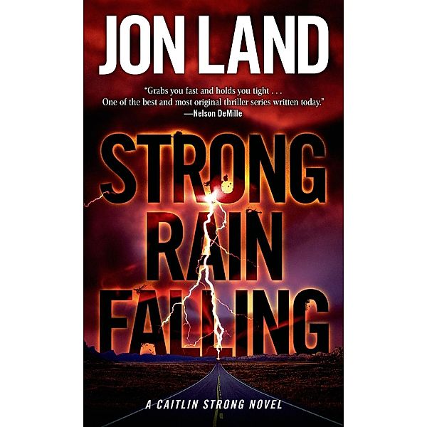 Strong Rain Falling / Caitlin Strong Novels Bd.5, Jon Land