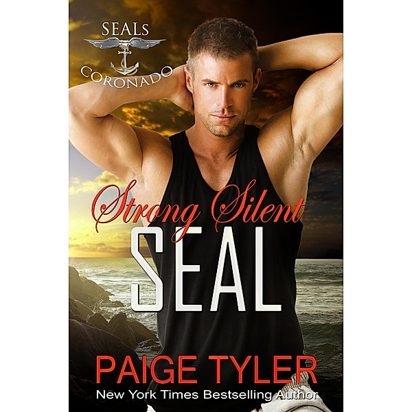 Strong Silent SEAL (SEALs of Coronado, #2) / SEALs of Coronado, Paige Tyler