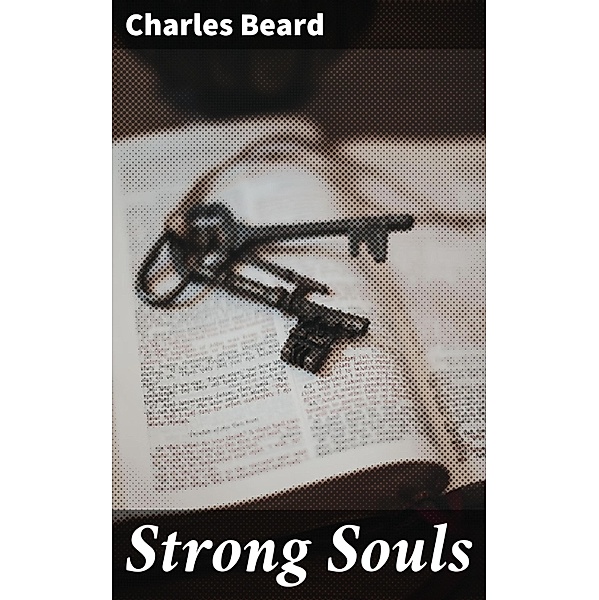 Strong Souls, Charles Beard