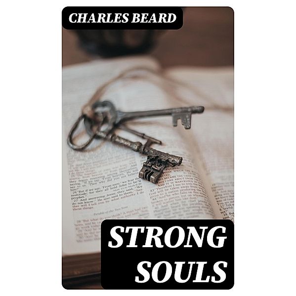 Strong Souls, Charles Beard