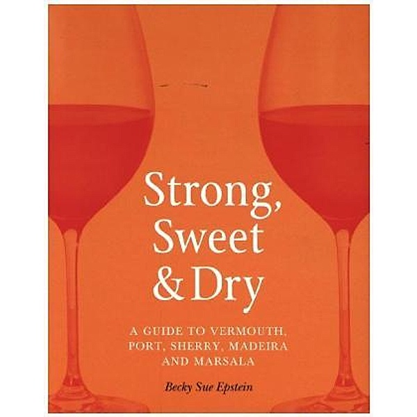 Strong, Sweet and Dry, Becky S. Epstein