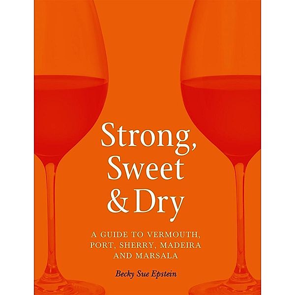 Strong, Sweet and Dry, Epstein Becky Sue Epstein