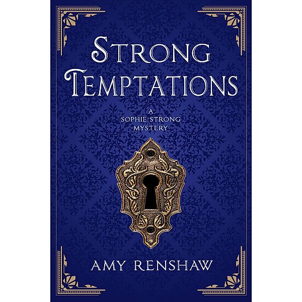 Strong Temptations: A Sophie Strong Mystery (Sophie Strong Mysteries, #2) / Sophie Strong Mysteries, Amy Renshaw