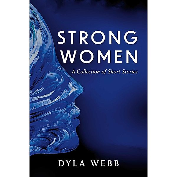 Strong Women, Dyla Webb