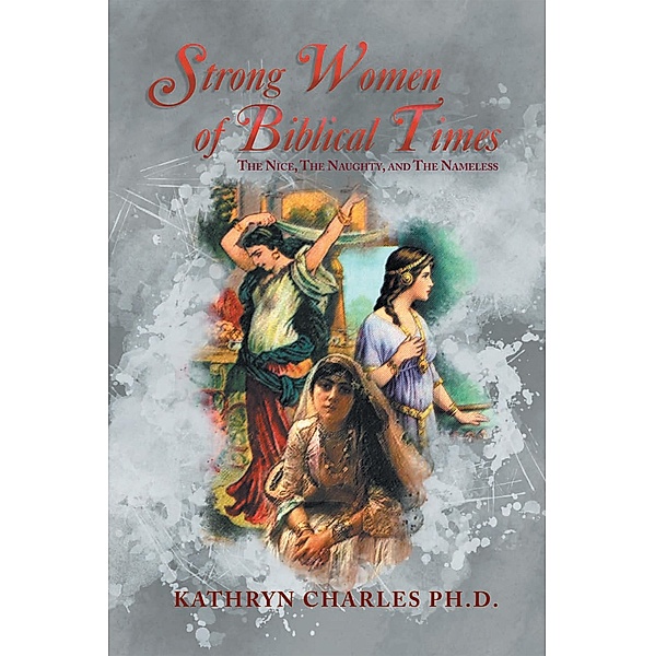 Strong Women of Biblical Times, Kathryn Charles