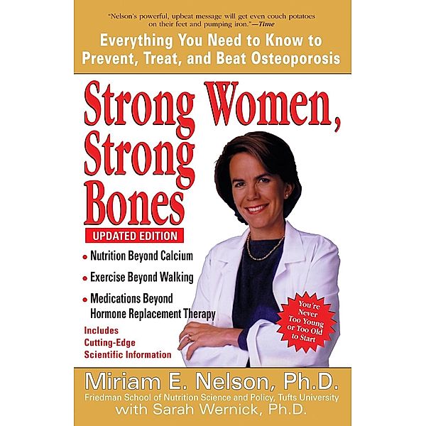 Strong Women, Strong Bones, Miriam E. Nelson, Sarah Wernick
