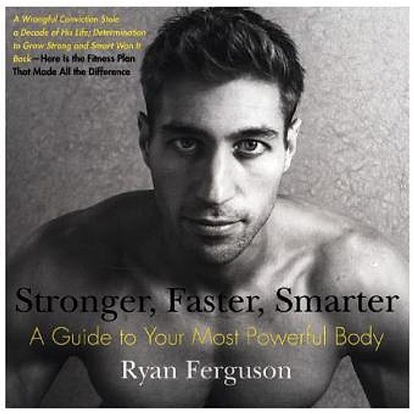 Stronger, Faster, Smarter, Ryan Ferguson
