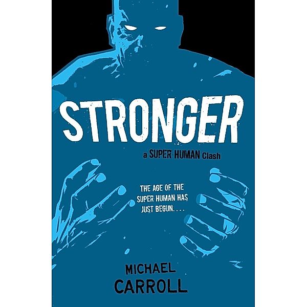 Stronger / Super Human Bd.3, Michael Carroll