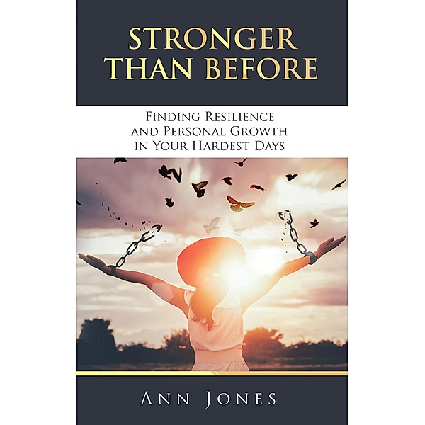 STRONGER THAN BEFORE, Ann Jones
