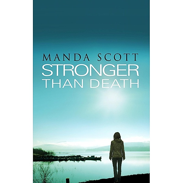 Stronger Than Death, Manda Scott