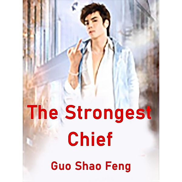 Strongest Chief, Guo Shaofeng