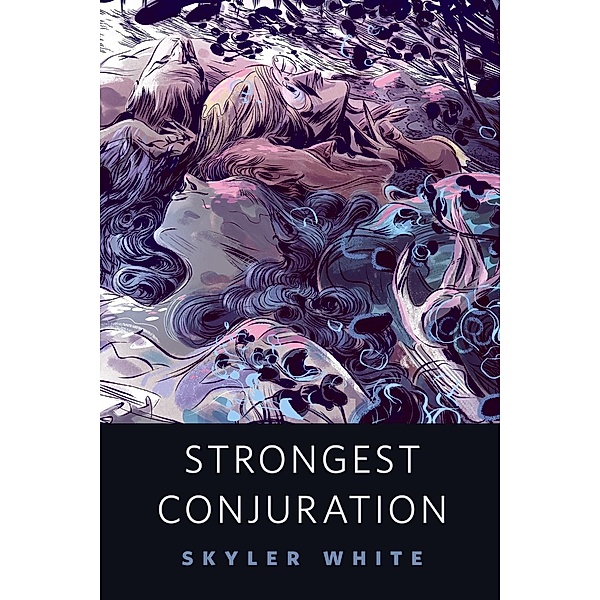 Strongest Conjuration / Tor Books, Skyler White