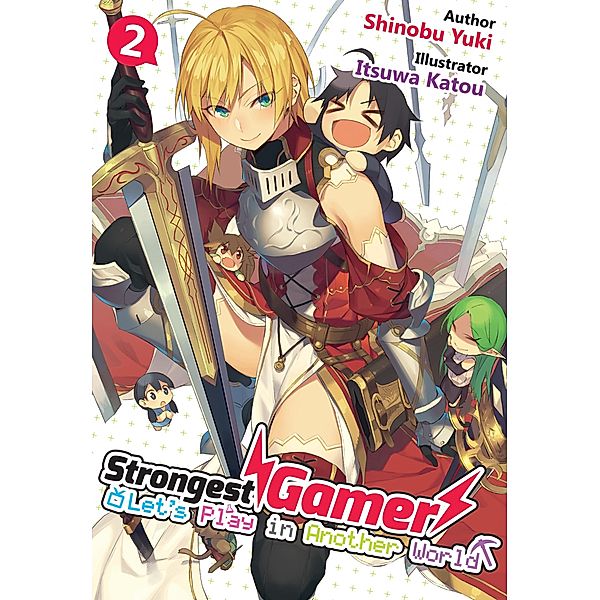 Strongest Gamer: Let's Play in Another World Volume 2 / Strongest Gamer: Let's Play in Another World Bd.2, Shinobu Yuki