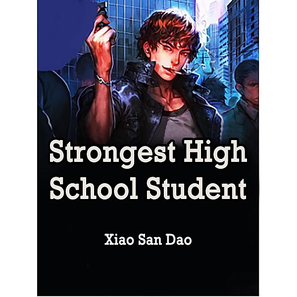 Strongest High School Student / Funstory, Xiao SanDao
