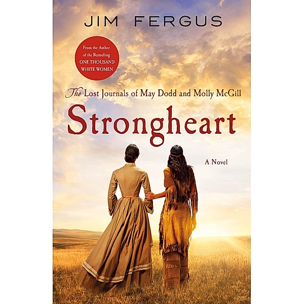 Strongheart / One Thousand White Women Series Bd.3, Jim Fergus