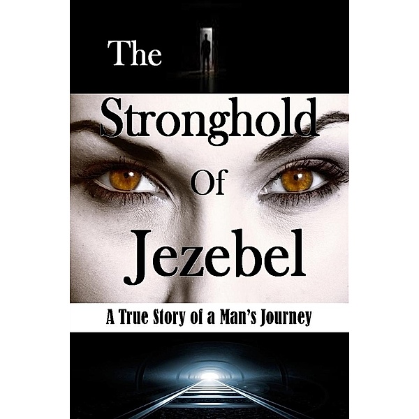 Stronghold of Jezebel / Revival Waves of Glory Books & Publishing, Bill Vincent