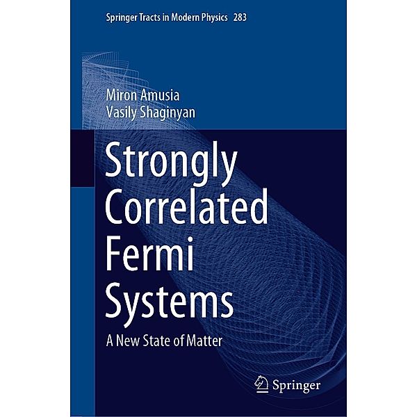 Strongly Correlated Fermi Systems / Springer Tracts in Modern Physics Bd.283, Miron Amusia, Vasily Shaginyan