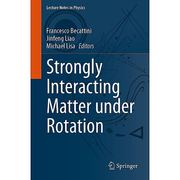 Strongly Interacting Matter under Rotation / Lecture Notes in Physics Bd.987
