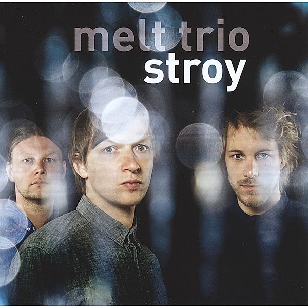 Stroy, Melt Trio, Baumgärtner, Meyer)