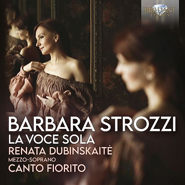 Strozzi:La Voce Sola, Canto Fiorito, Renata Dubinskaite