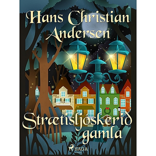 Strætisljóskerið gamla / Hans Christian Andersen's Stories, H. C. Andersen