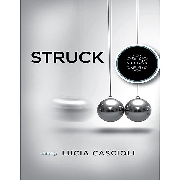 Struck: A Novella, Lucia Cascioli