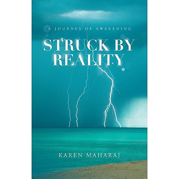 Struck by Reality, Karen Maharaj