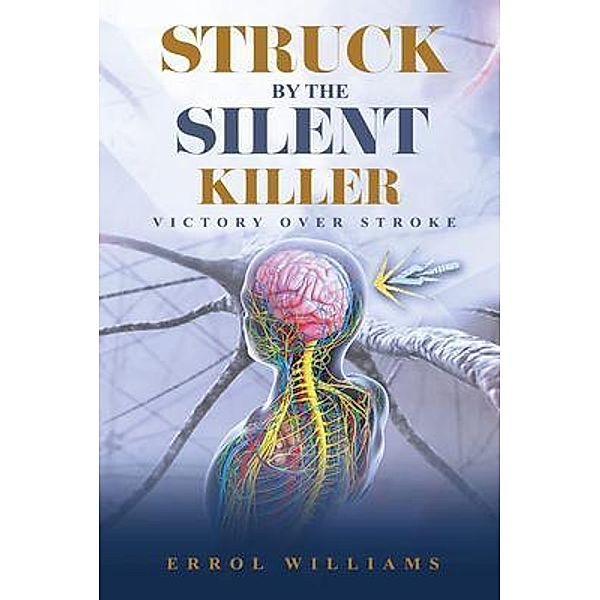 STRUCK BY THE SILENT KILLER, Errol Williams