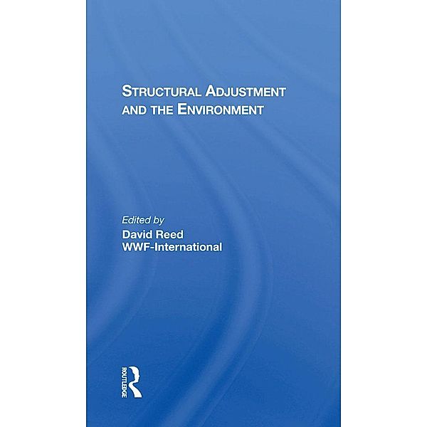 Structural Adjustment And The Environment, David Reed