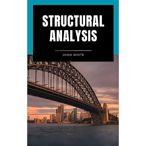 Structural Analysis, Jhon White