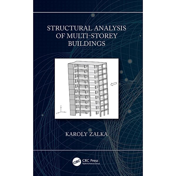 Structural Analysis of Multi-Storey Buildings, Karoly Zalka