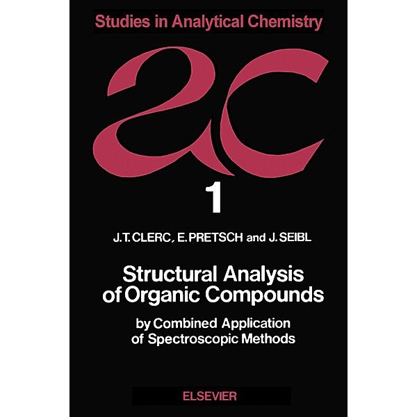 Structural Analysis of Organic Compounds by Combined Application of Spectroscopic Methods, J. T. Clerc, E. Pretsch, J. Seibl