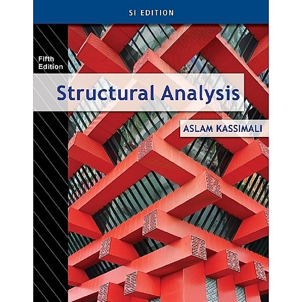 Structural Analysis, SI Edition, Aslam Kassimali