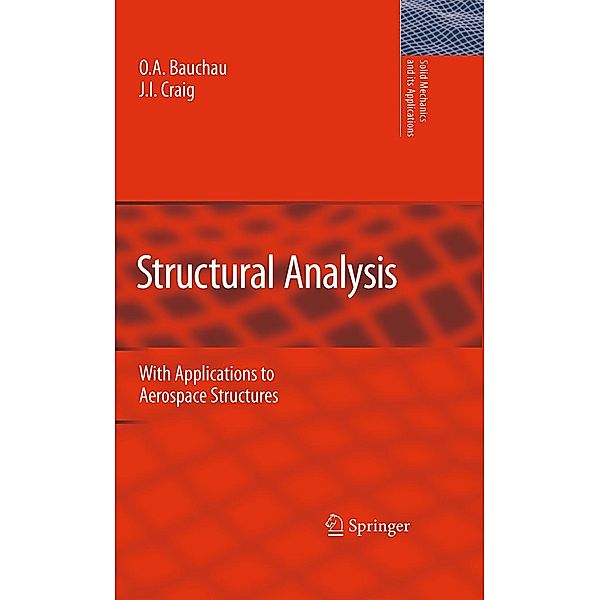 Structural Analysis / Solid Mechanics and Its Applications Bd.163, O. A. Bauchau, J. I. Craig