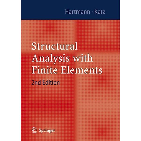Structural Analysis with Finite Elements, Friedel Hartmann, Casimir Katz