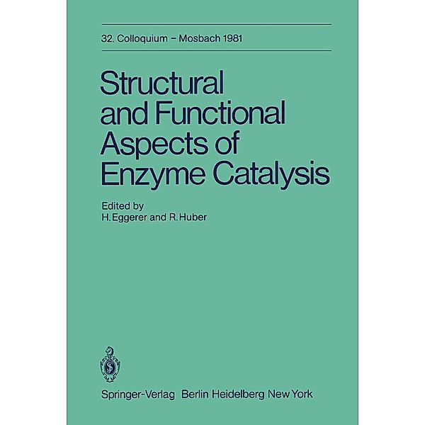 Structural and Functional Aspects of Enzyme Catalysis / Colloquium der Gesellschaft für Biologische Chemie in Mosbach Baden Bd.32